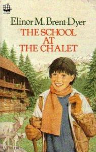 Image of book cover. Text says: The School at the Chalet by Elinor M. Brent-Dyer
